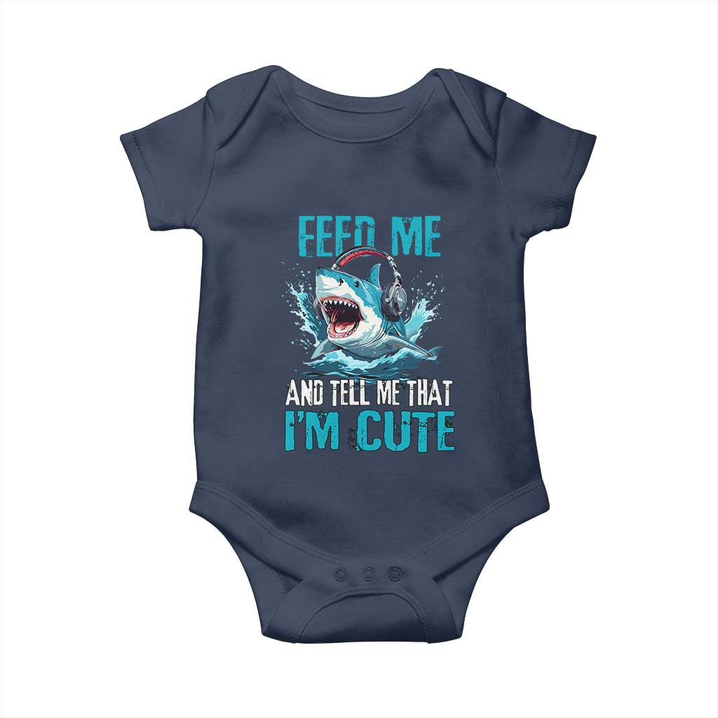 Shark Lover Baby Onesie Feed Me And Tell Me That I'm Cute Ocean TS11 Navy Print Your Wear