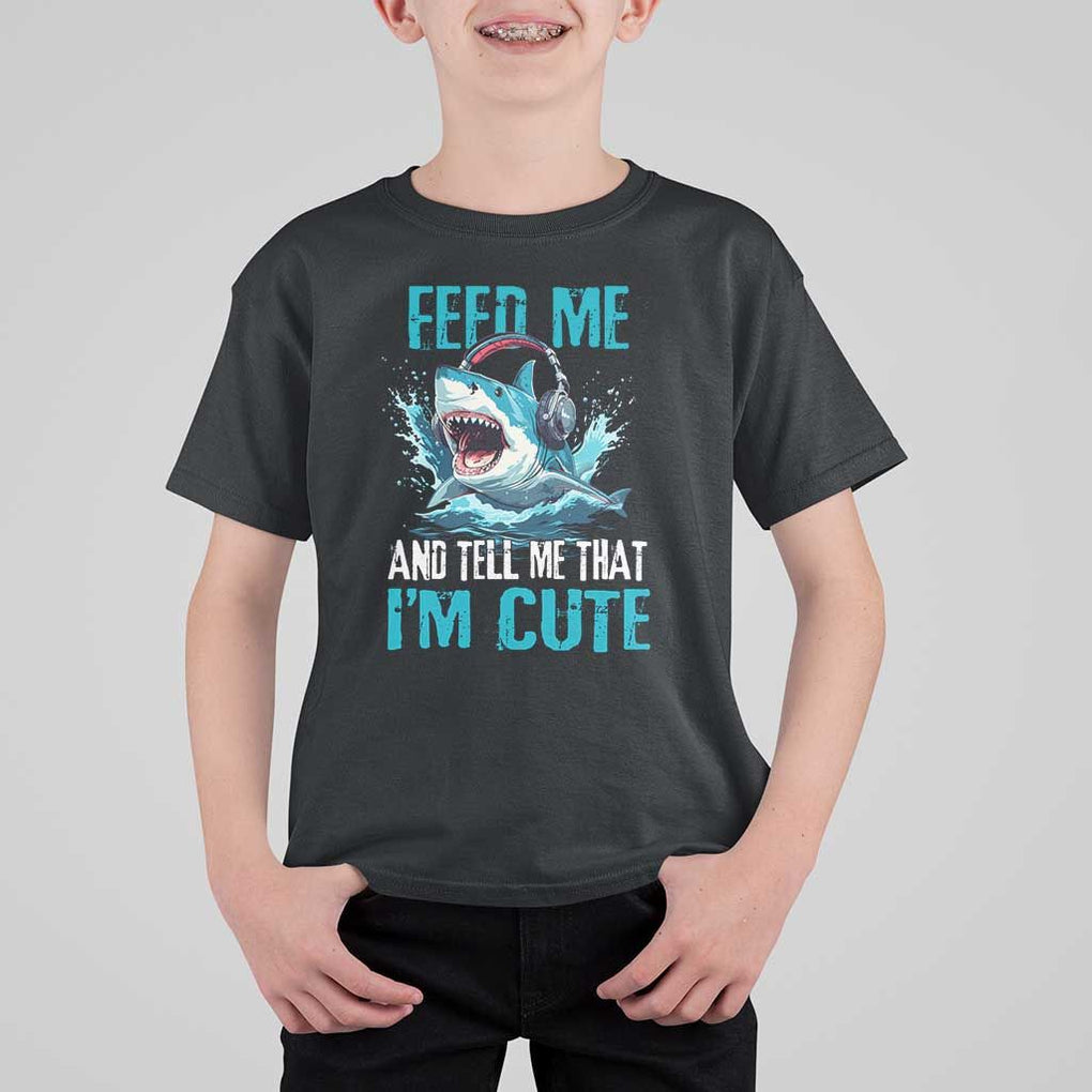 Shark Lover T Shirt For Kid Feed Me And Tell Me That I'm Cute Ocean TS11 Black Print Your Wear