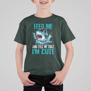 Shark Lover T Shirt For Kid Feed Me And Tell Me That I'm Cute Ocean TS11 Dark Forest Green Print Your Wear