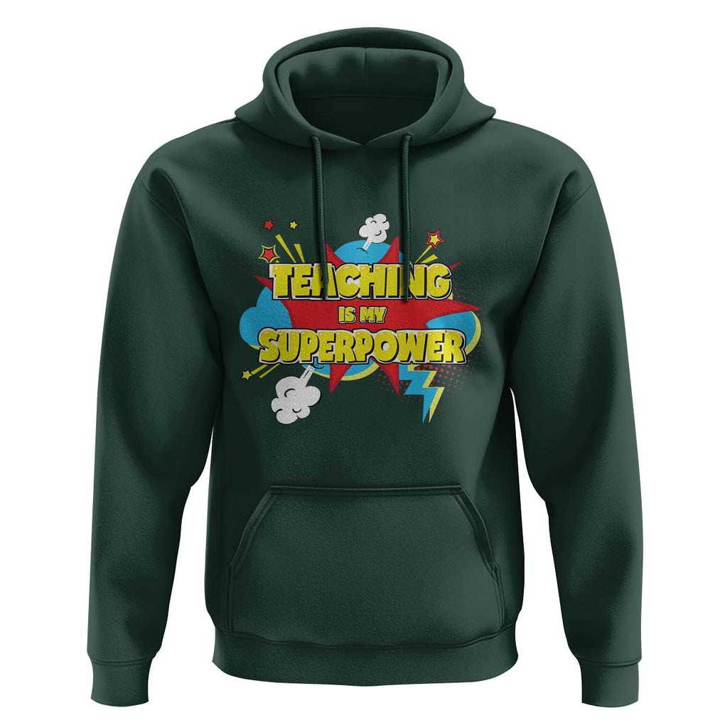 Teachers Hoodie Teaching Is My Super Power Retro Comic TS11 Dark Forest Green Print Your Wear