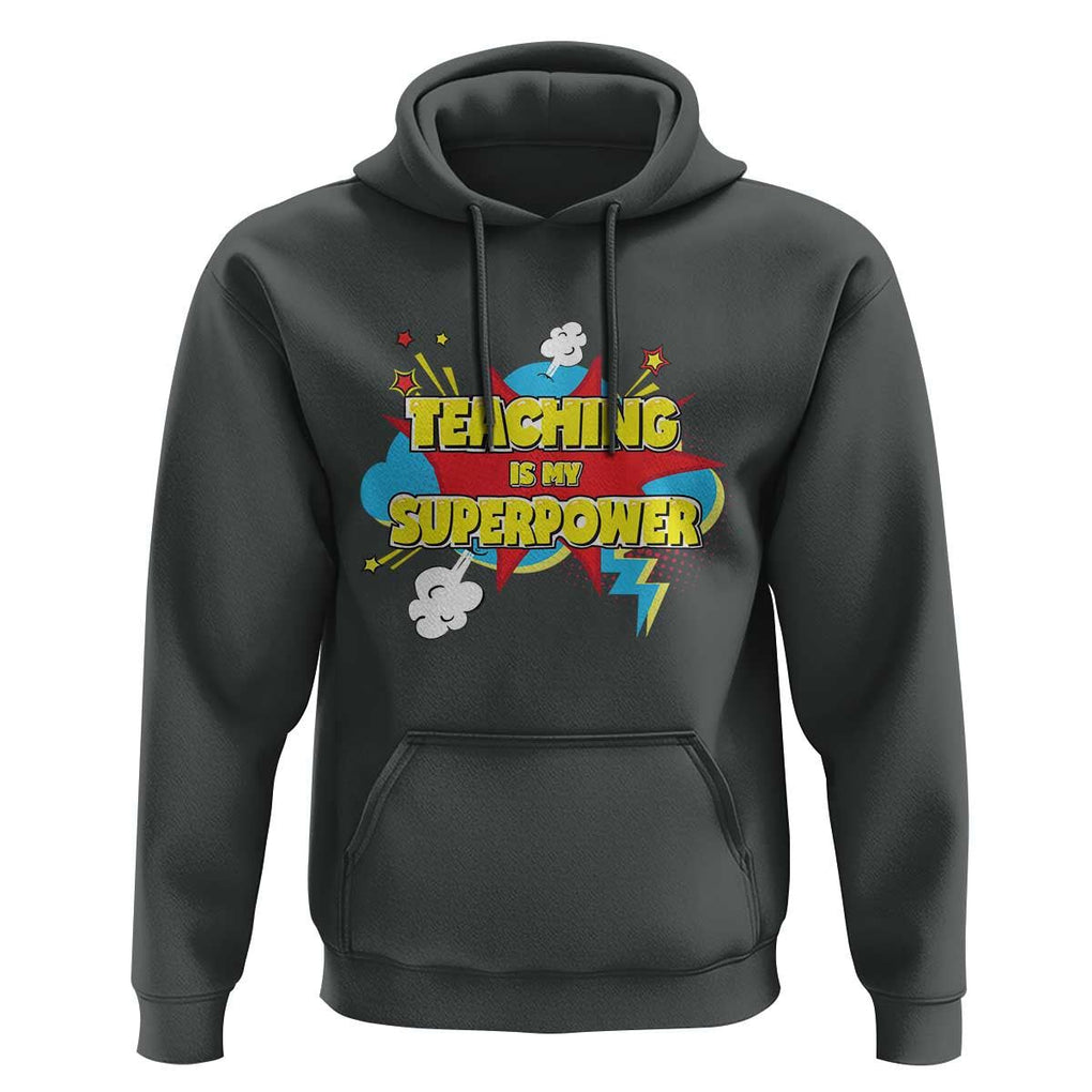 Teachers Hoodie Teaching Is My Super Power Retro Comic TS11 Dark Heather Print Your Wear