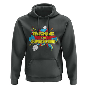 Teachers Hoodie Teaching Is My Super Power Retro Comic TS11 Dark Heather Print Your Wear