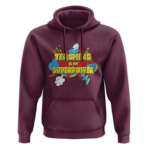 Teachers Hoodie Teaching Is My Super Power Retro Comic TS11 Maroon Print Your Wear
