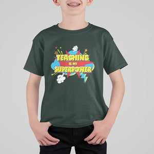 Teachers T Shirt For Kid Teaching Is My Super Power Retro Comic TS11 Dark Forest Green Print Your Wear