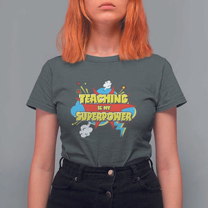 Teachers T Shirt For Women Teaching Is My Super Power Retro Comic TS11 Dark Heather Print Your Wear