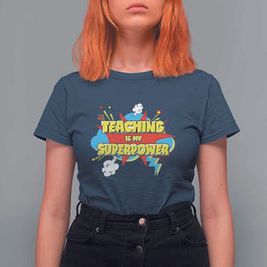 Teachers T Shirt For Women Teaching Is My Super Power Retro Comic TS11 Navy Print Your Wear