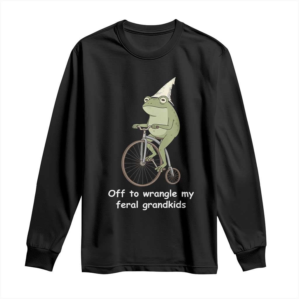 Off To Wrangle My Feral Grandkids Funny Grandparents Frog Long Sleeve Shirt TS11 Black Print Your Wear