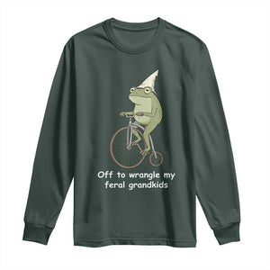 Off To Wrangle My Feral Grandkids Funny Grandparents Frog Long Sleeve Shirt TS11 Dark Forest Green Print Your Wear
