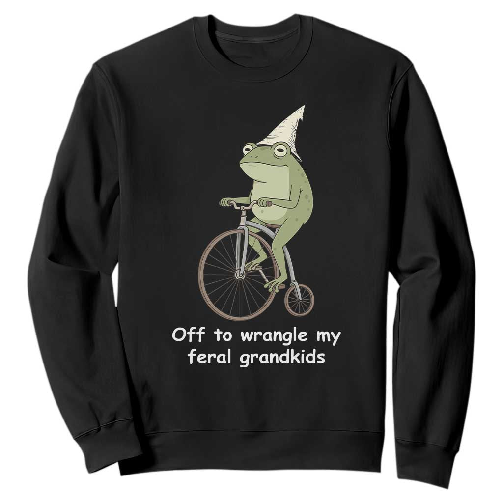 Off To Wrangle My Feral Grandkids Funny Grandparents Frog Sweatshirt