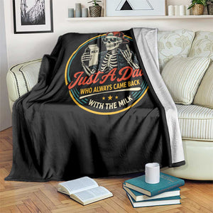 Just A Dad Who Always Came Back With The Milk Throw Blanket Funny Skeleton Father TS11 Print Your Wear