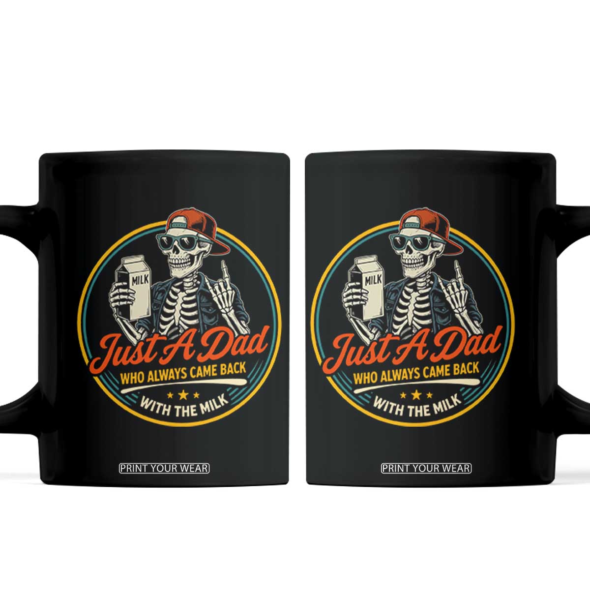 Just A Dad Who Always Came Back With The Milk Coffee Mug Funny Skeleton Father