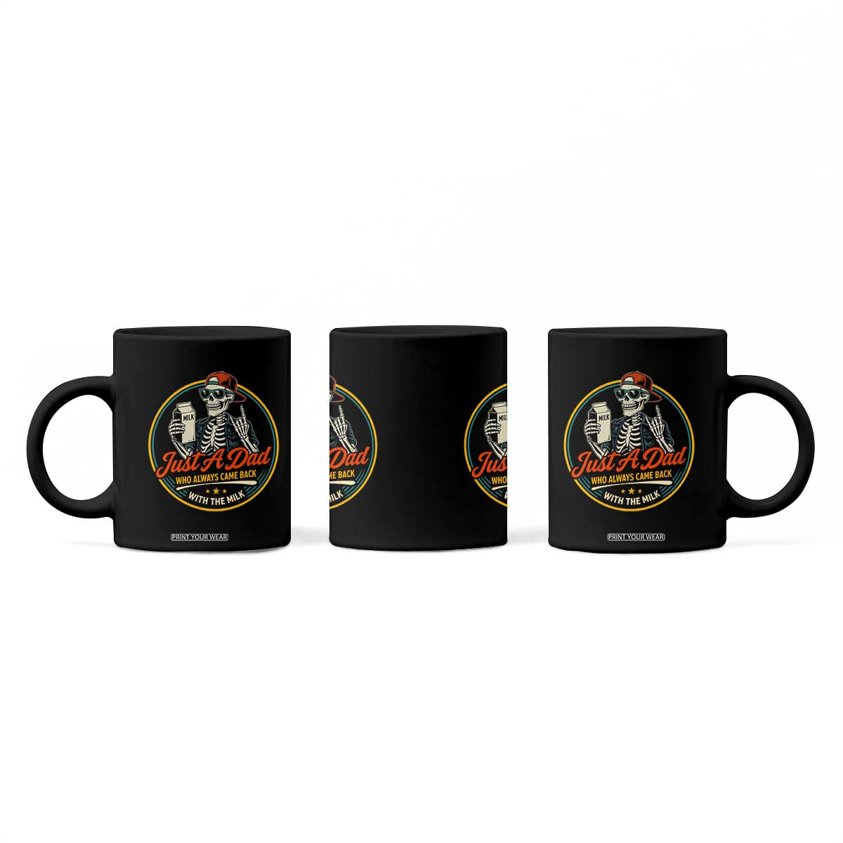 Just A Dad Who Always Came Back With The Milk Coffee Mug Funny Skeleton Father