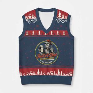 Just A Dad Who Always Came Back With The Milk V-Neck Knit Sweater Vest Funny Skeleton Father TS11 Navy Red Print Your Wear