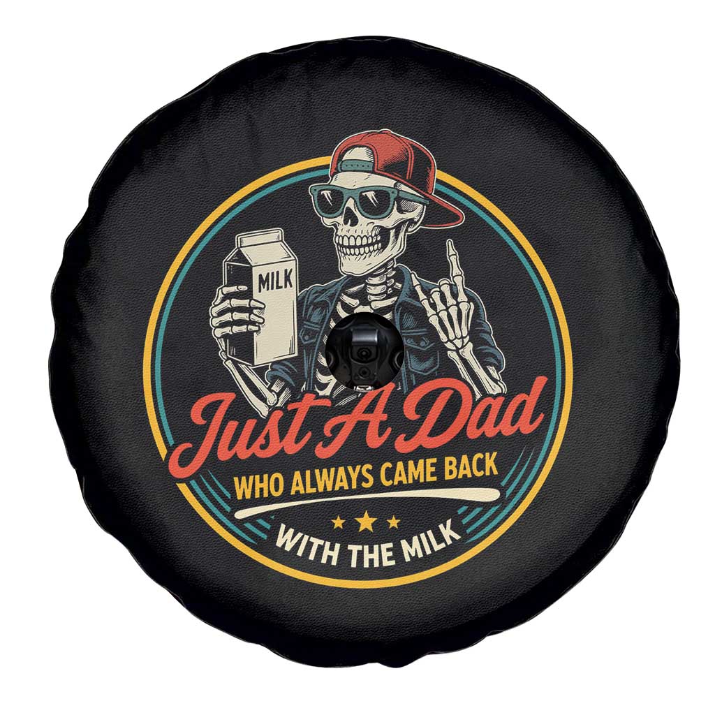 Just A Dad Who Always Came Back With The Milk Spare Tire Cover Funny Skeleton Father TS11 Print Your Wear