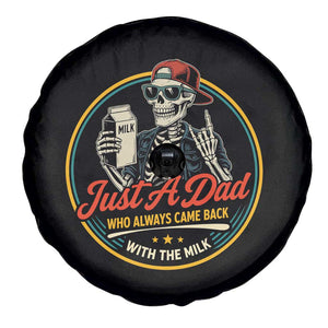 Just A Dad Who Always Came Back With The Milk Spare Tire Cover Funny Skeleton Father TS11 Print Your Wear