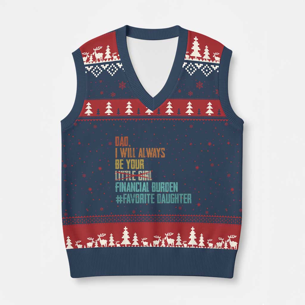 Dad I Will Always Be Your Financial Burden V-Neck Knit Sweater Vest Funny Girl Dad TS11 Navy Red Print Your Wear