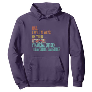 Dad I Will Always Be Your Financial Burden Hoodie Funny Girl Dad TS11 Purple Print Your Wear