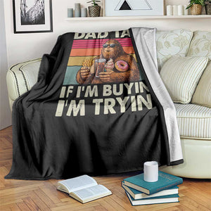 Dad Tax If I Am Buying I Am Trying Throw Blanket Funny Bigfoot Dad Father's Day Fast Food TS11 Print Your Wear