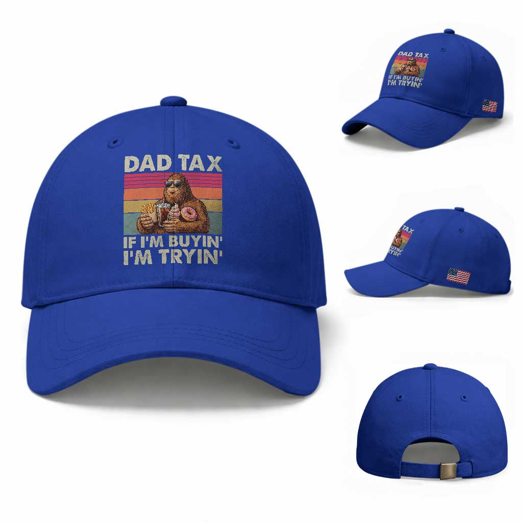 Dad Tax If I Am Buying I Am Trying Baseball Cap Funny Bigfoot Dad Father's Day Fast Food