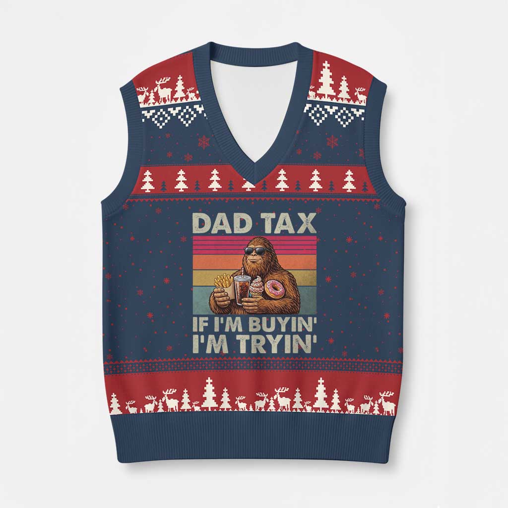 Dad Tax If I Am Buying I Am Trying V-Neck Knit Sweater Vest Funny Bigfoot Dad Father's Day Fast Food TS11 Navy Red Print Your Wear