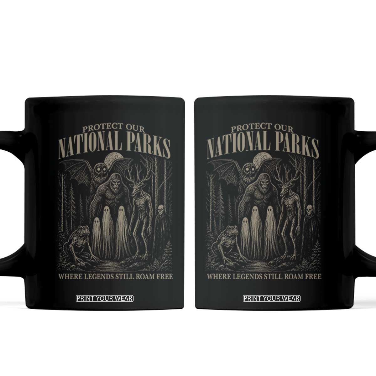 Protect Our National Parks Funny Cryptid Weirdcore Coffee Mug Where Legends Still Roam Free Bigfoot Monthman TS11 Black Print Your Wear