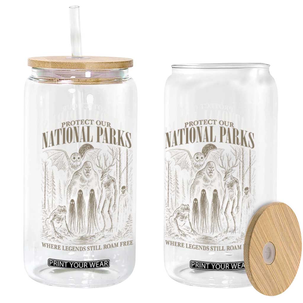 Protect Our National Parks Funny Cryptid Weirdcore Glass Can Where Legends Still Roam Free Bigfoot Monthman