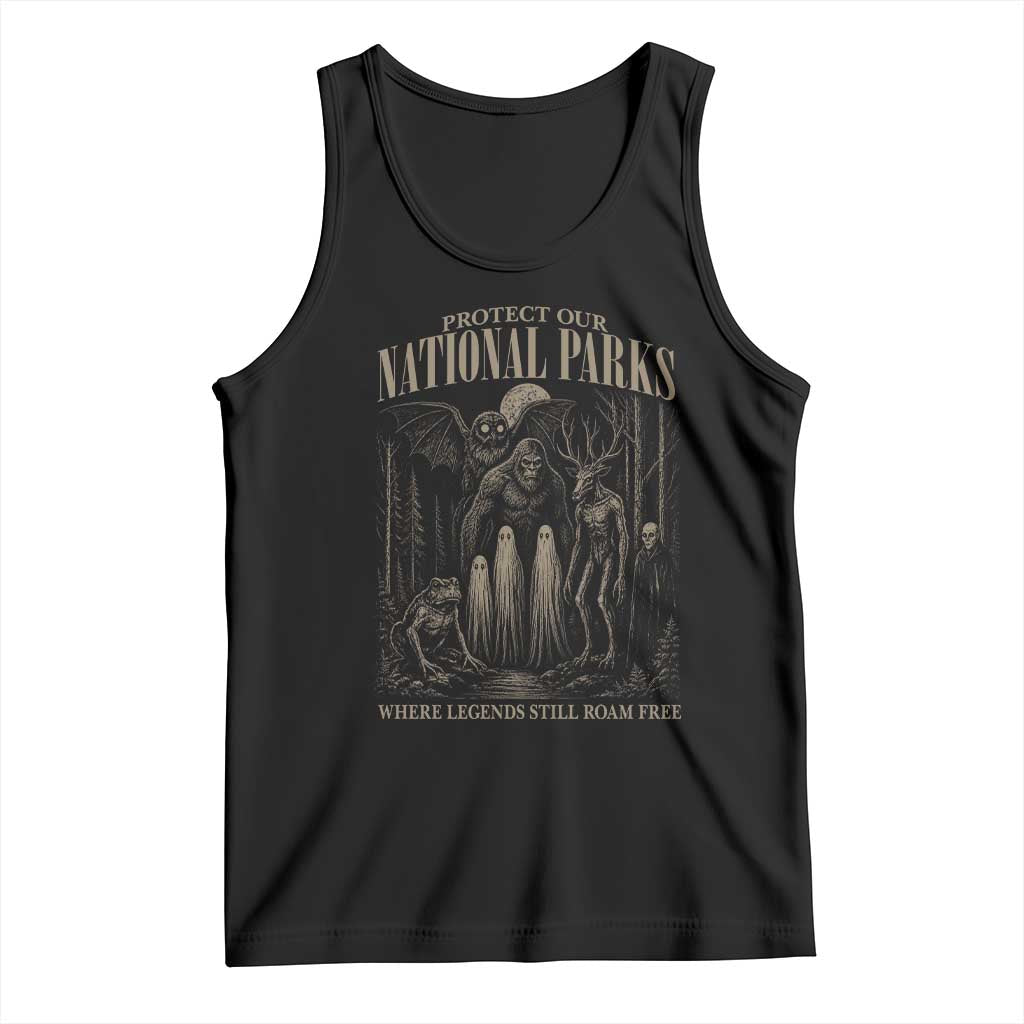 Protect Our National Parks Funny Cryptid Weirdcore Tank Top Where Legends Still Roam Free Bigfoot Monthman TS11 Black Print Your Wear