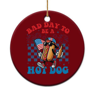 Bad Day To Be A Hot Dog 4th of July Ceramic Ornament Funny BBQ Grilling