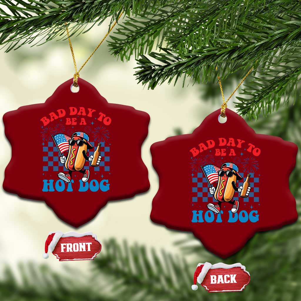 Bad Day To Be A Hot Dog 4th of July Ceramic Ornament Funny BBQ Grilling