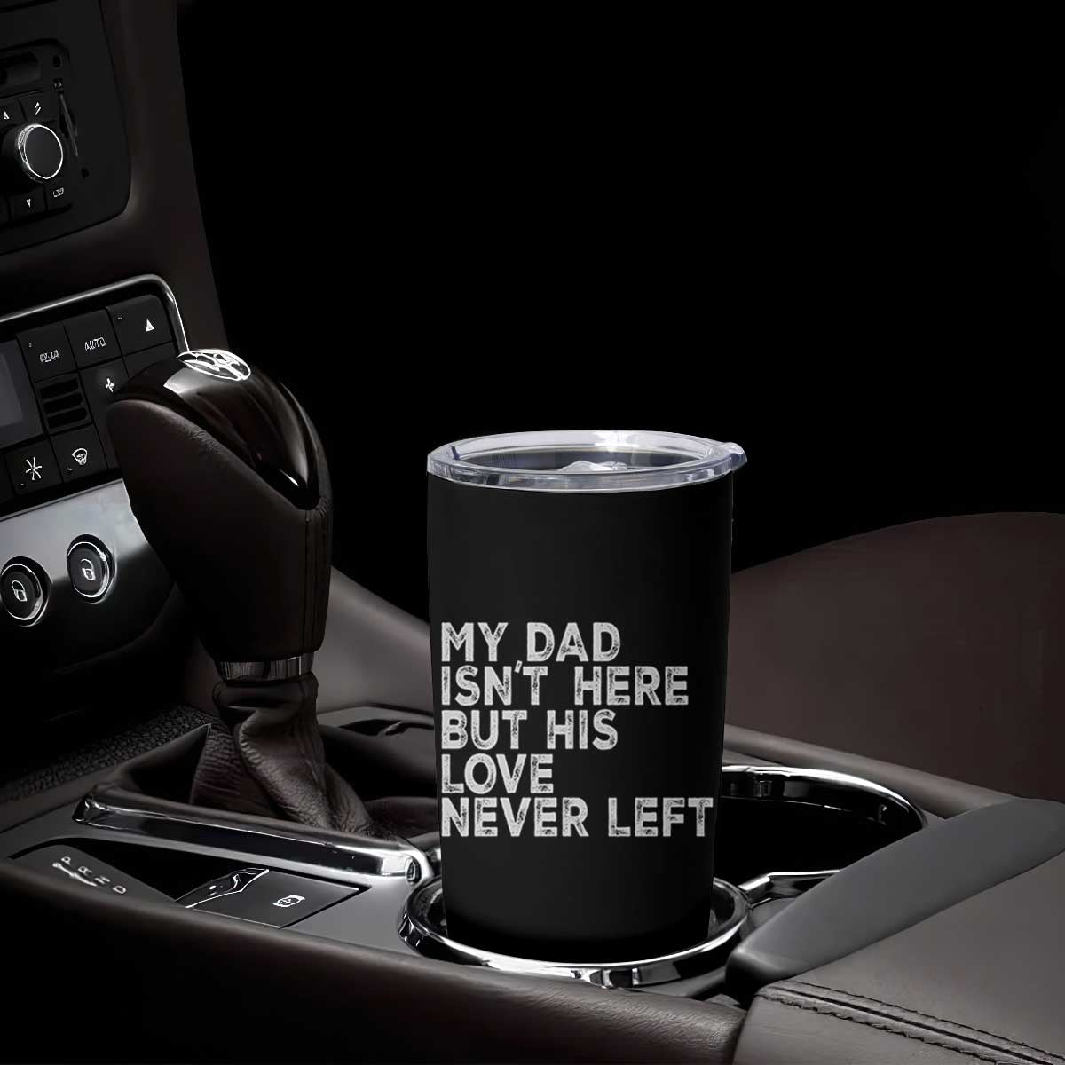 My Dad Isn't Here But His Love Never Left Memorial Father Tumbler Cup TS11 Print Your Wear