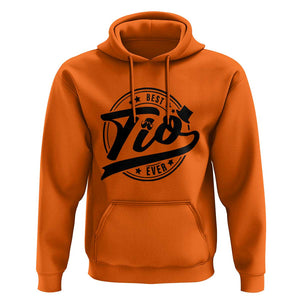 Uncle Hoodie Best Tio Ever Vintage Spanish Latin Mexican TS11 Orange Print Your Wear