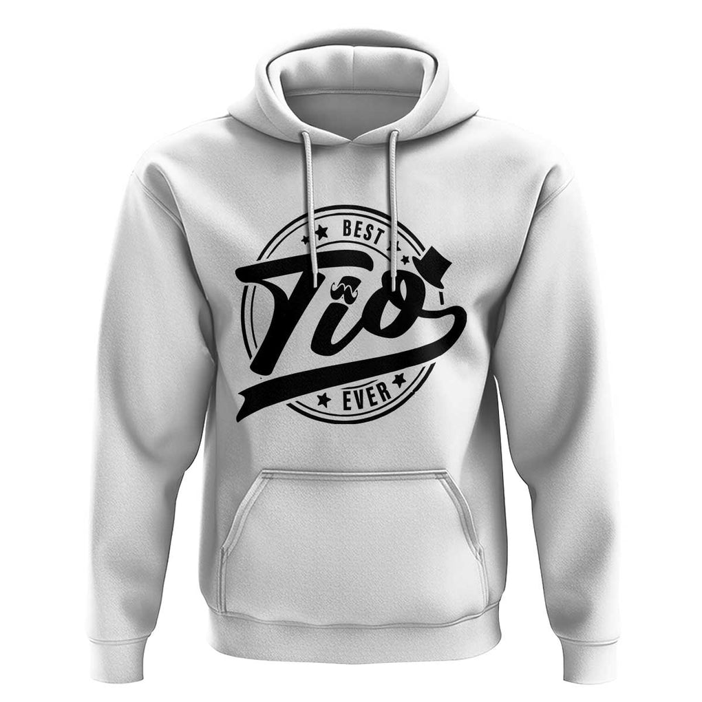 Uncle Hoodie Best Tio Ever Vintage Spanish Latin Mexican TS11 White Print Your Wear