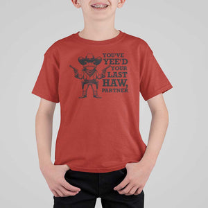 Funny Cowboy Frog T Shirt For Kid Vintage You've Yee'd Your Last Haw Partner TS11 Red Print Your Wear