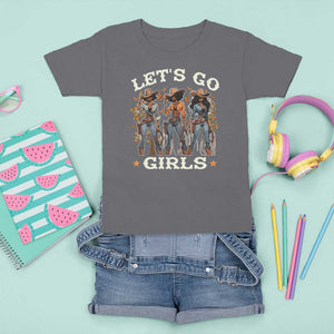 Black Cowgirl T Shirt For Kid Let's Go Girl Black History Texas Country TS11 Charcoal Print Your Wear