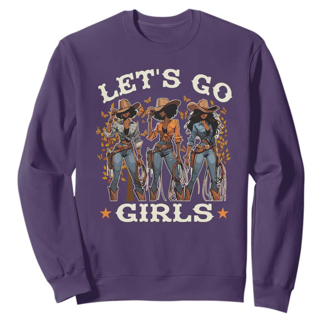 Black Cowgirl Sweatshirt Let's Go Girl Black History Texas Country TS11 Purple Print Your Wear
