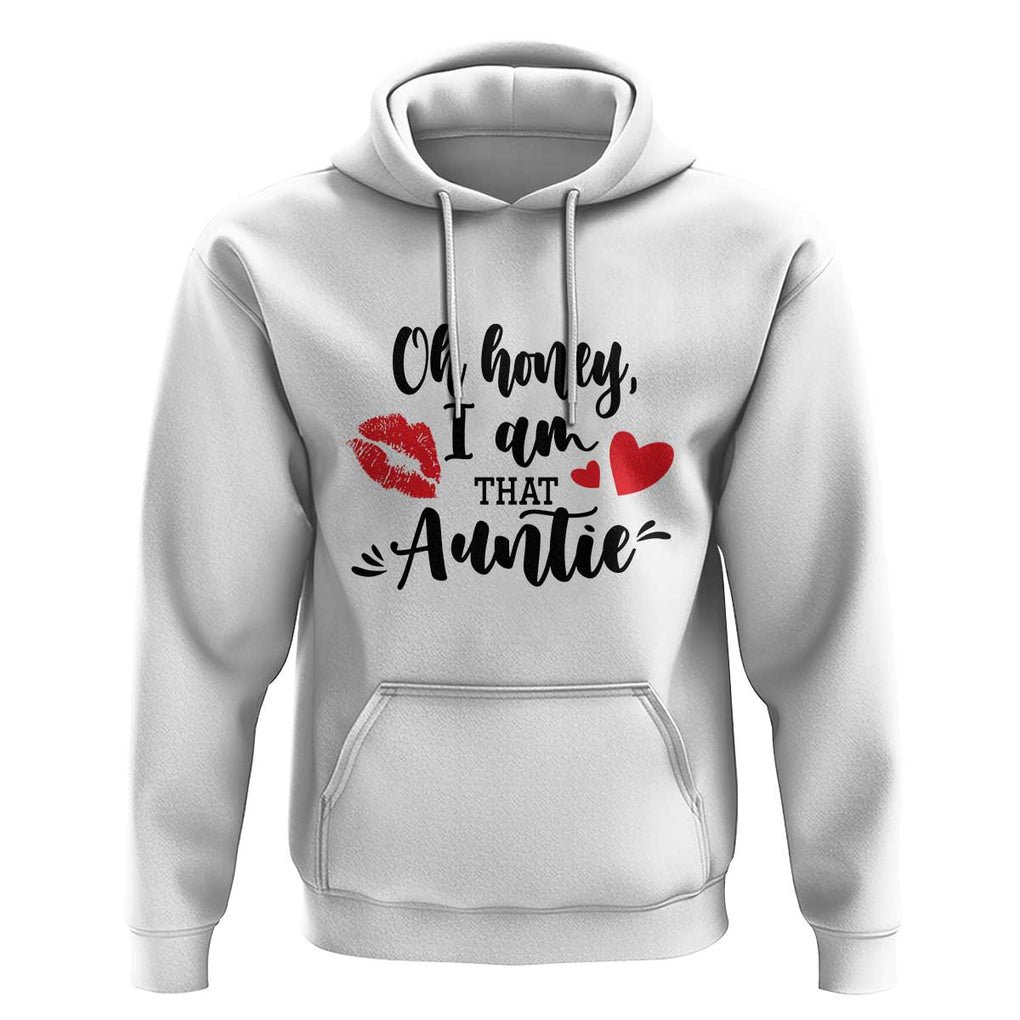 Aunt Hoodie Oh Honey I'm That Auntie Heart Lips TS11 White Print Your Wear
