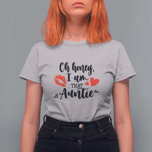 Aunt T Shirt For Women Oh Honey I'm That Auntie Heart Lips TS11 Ice Gray Print Your Wear