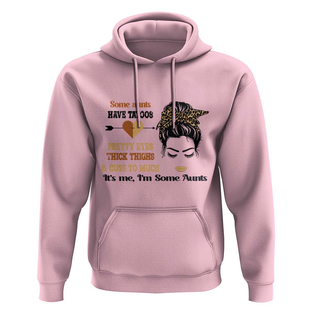 Funny Auntie Hoodie Some Aunts Cuss Too Much TS11 Light Pink Print Your Wear