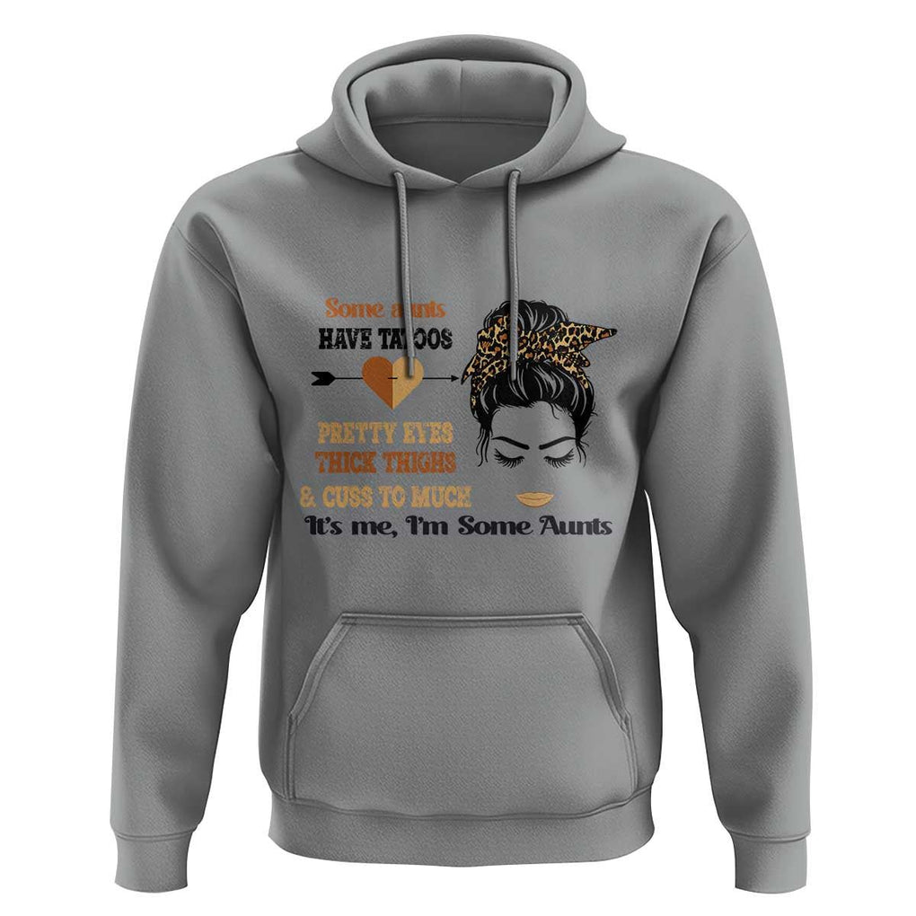 Funny Auntie Hoodie Some Aunts Cuss Too Much TS11 Sport Gray Print Your Wear