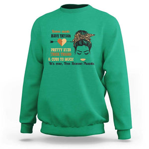 Funny Auntie Sweatshirt Some Aunts Cuss Too Much TS11 Irish Green Print Your Wear