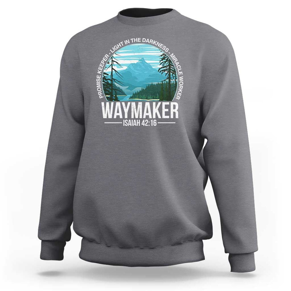 Christian Sweatshirt Waymaker Promise Keeper Light In The Darkness Miracle Worker Bible Verse TS11 Charcoal Print Your Wear
