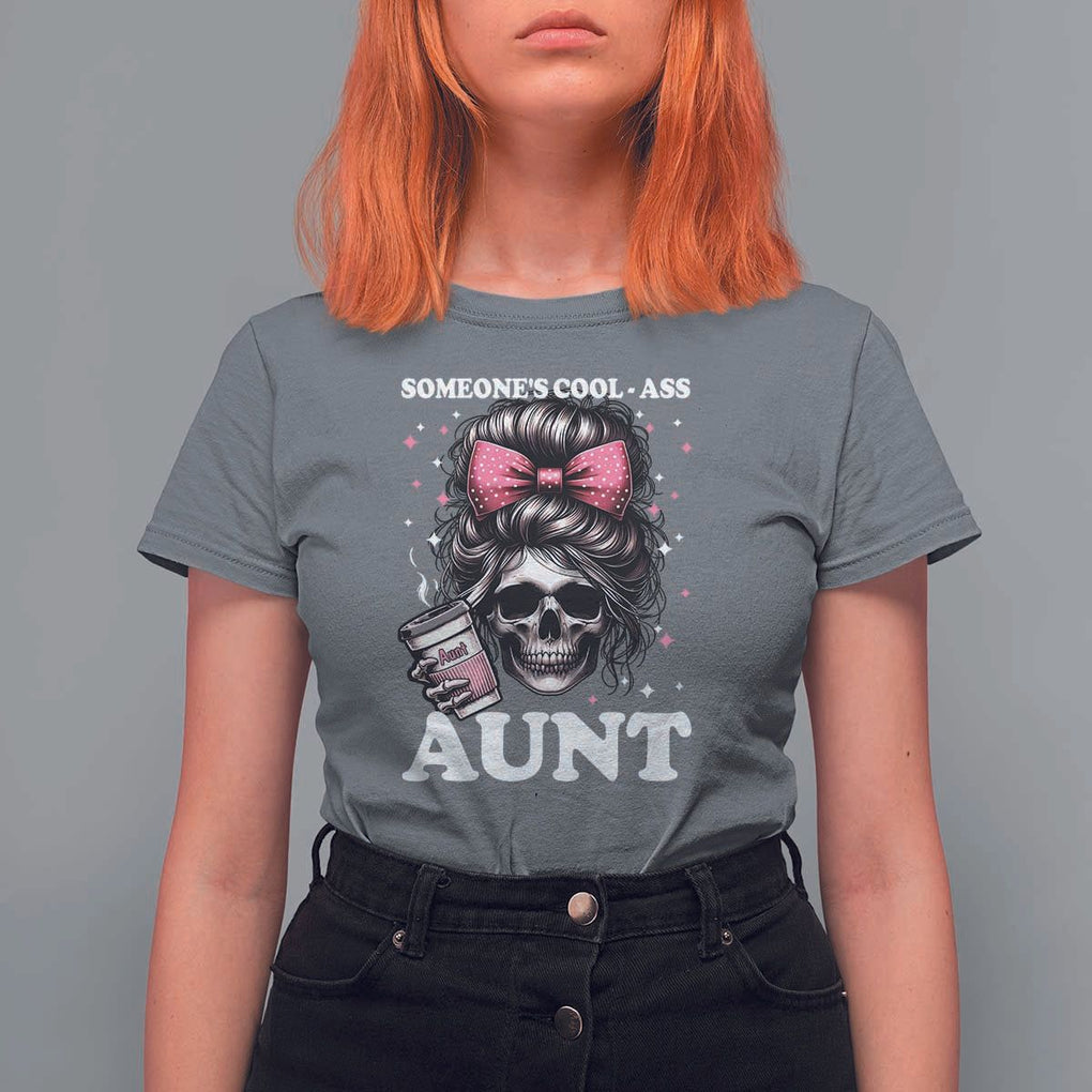 Funny Aunt T Shirt For Women Someone's Cool Ass Auntie Skull Coffee TS11 Charcoal Print Your Wear