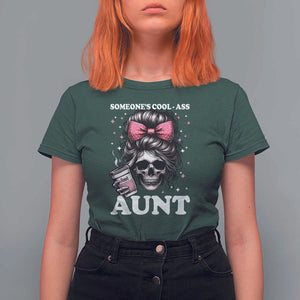 Funny Aunt T Shirt For Women Someone's Cool Ass Auntie Skull Coffee TS11 Dark Forest Green Print Your Wear