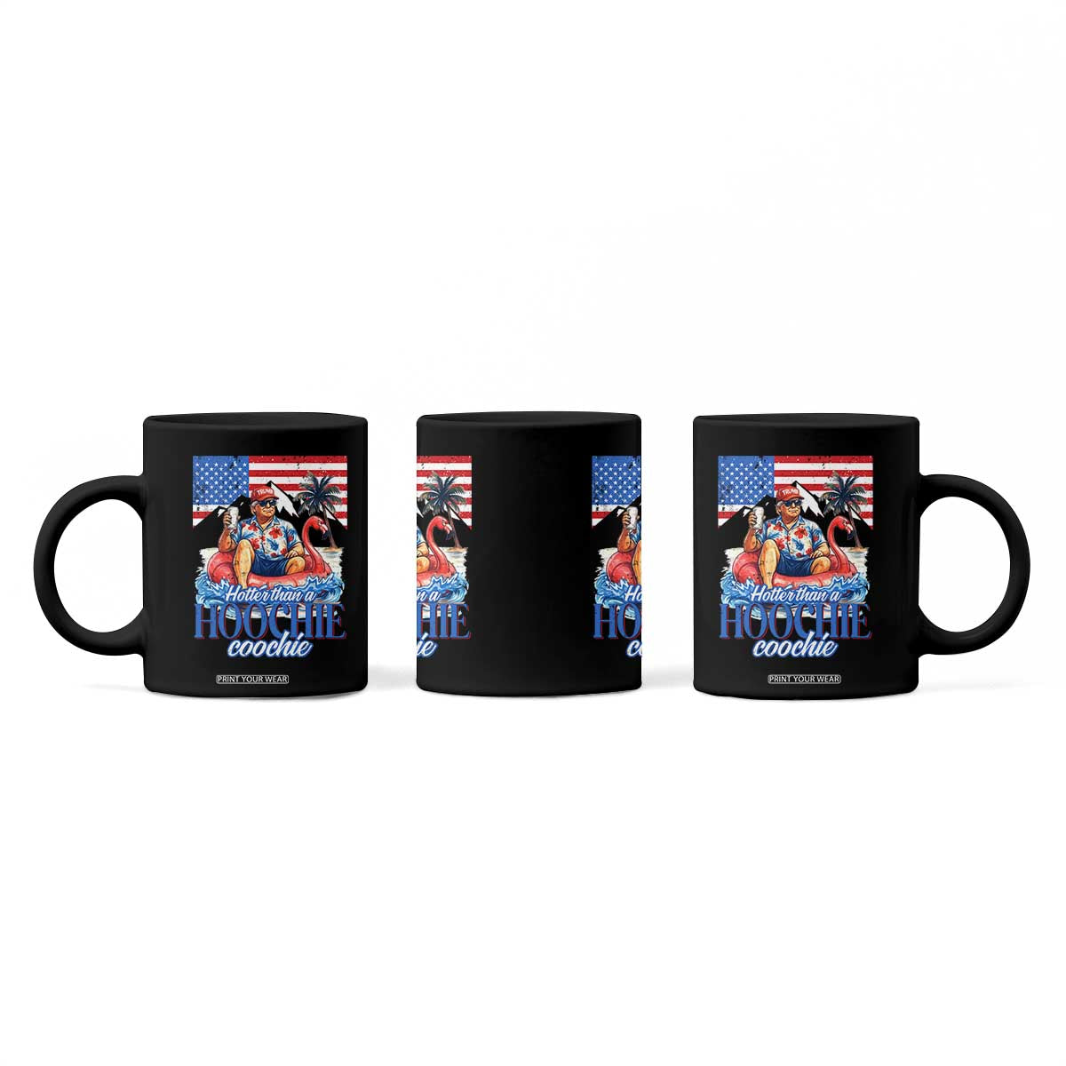 Funny Trump Beer Summer Vibes Coffee Mug Hotter Than A Hoochie Trump Coochie TS11 Print Your Wear