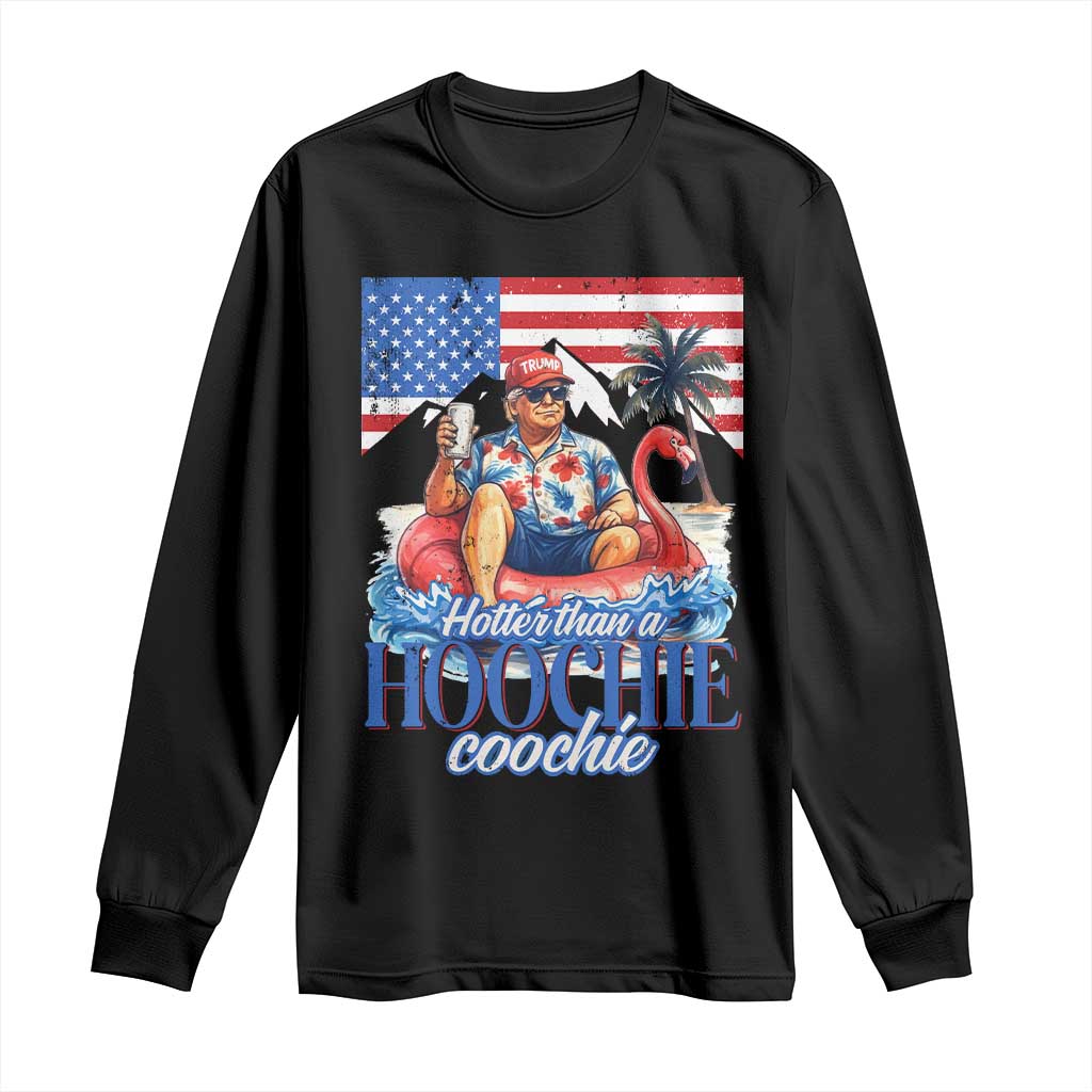Funny Trump Beer Summer Vibes Long Sleeve Shirt Hotter Than A Hoochie Trump Coochie TS11 Black Print Your Wear