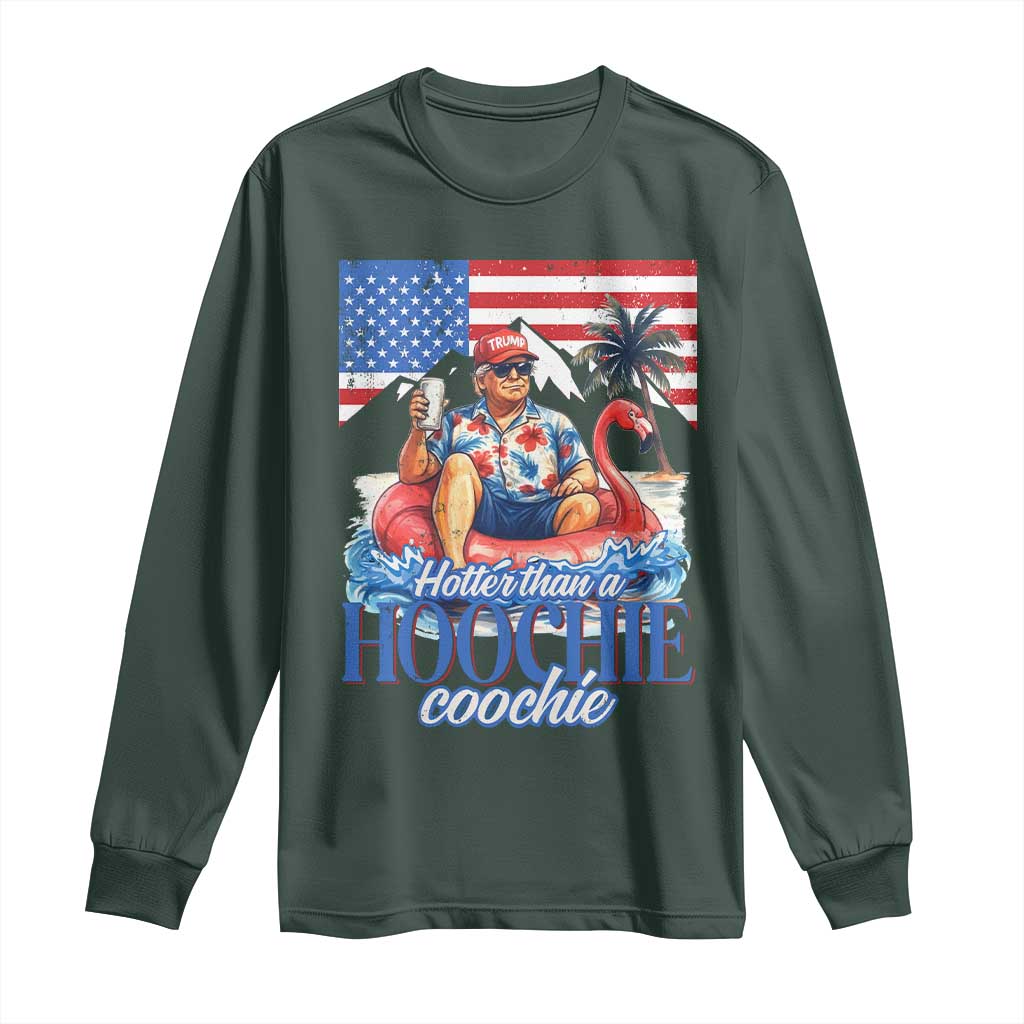 Funny Trump Beer Summer Vibes Long Sleeve Shirt Hotter Than A Hoochie Trump Coochie TS11 Dark Forest Green Print Your Wear
