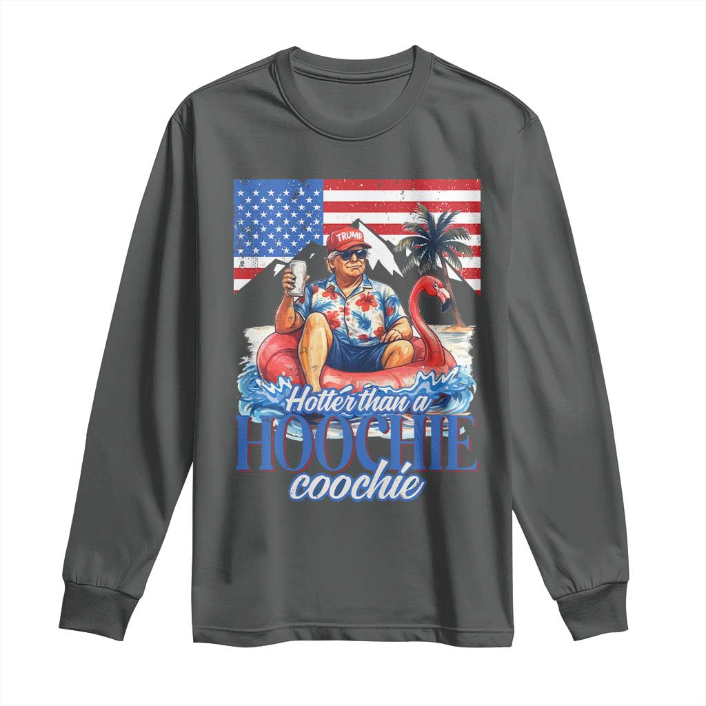 Funny Trump Beer Summer Vibes Long Sleeve Shirt Hotter Than A Hoochie Trump Coochie TS11 Dark Heather Print Your Wear