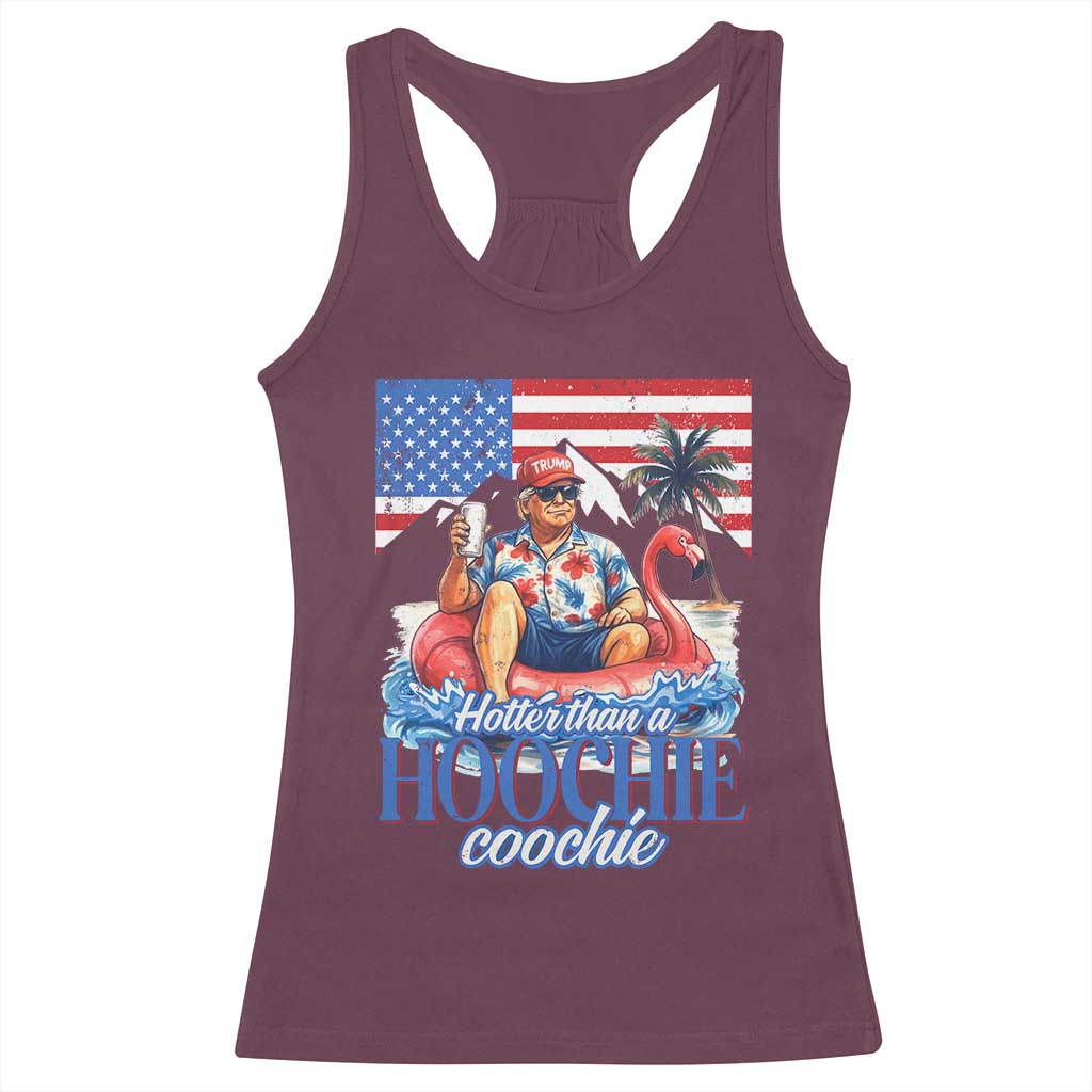Funny Trump Beer Summer Vibes Racerback Tank Top Hotter Than A Hoochie Trump Coochie TS11 Maroon Print Your Wear