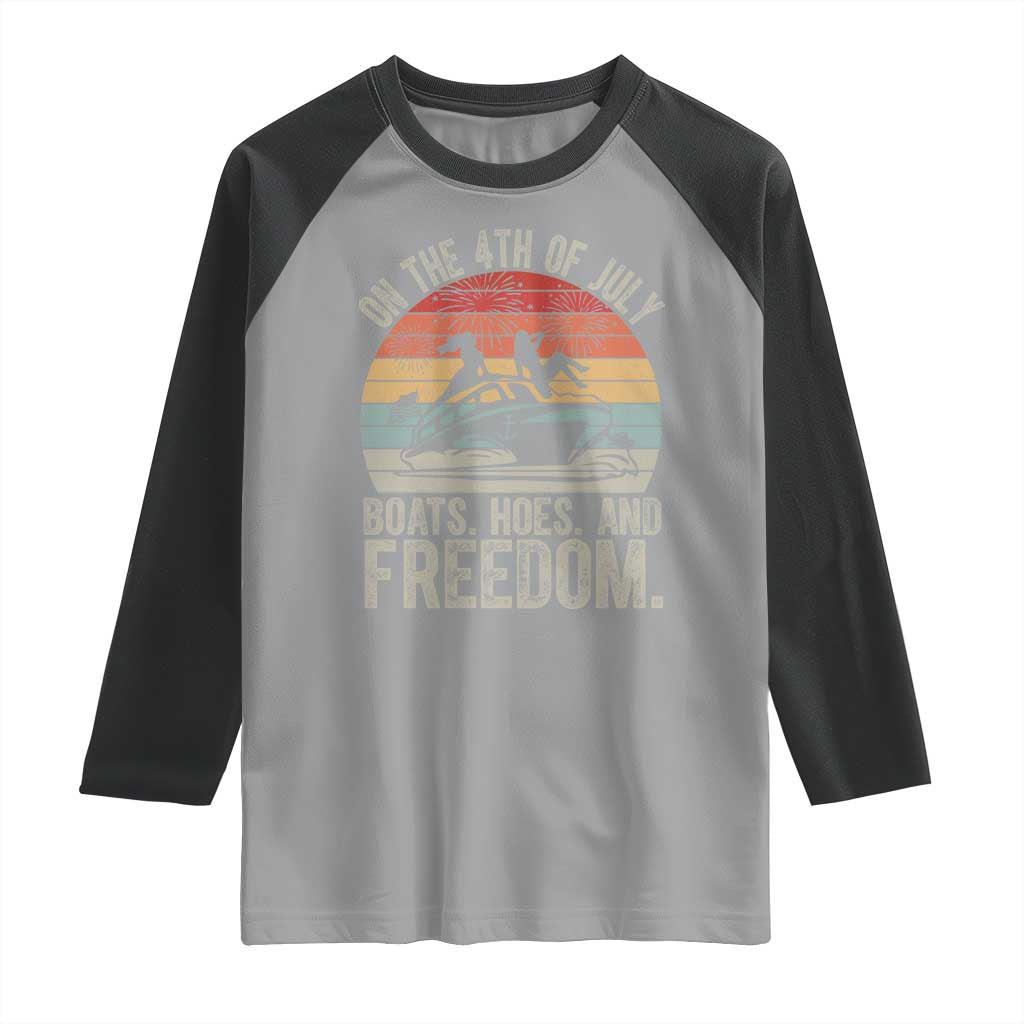 Funny On The 4th Of July Boats Hoes And Freedom Raglan Shirt TS11 Sport Gray Black Print Your Wear