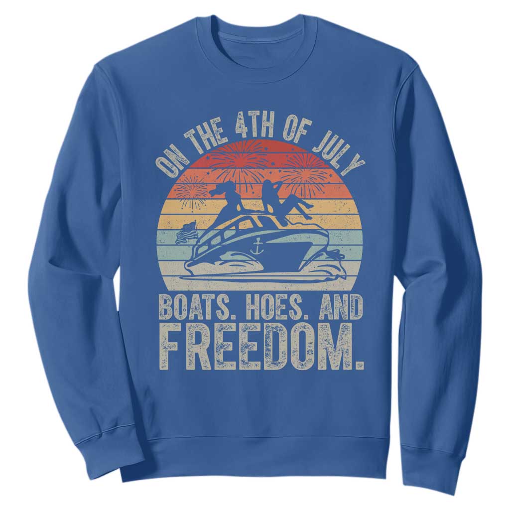 Funny On The 4th Of July Boats Hoes And Freedom Sweatshirt TS11 Royal Blue Print Your Wear